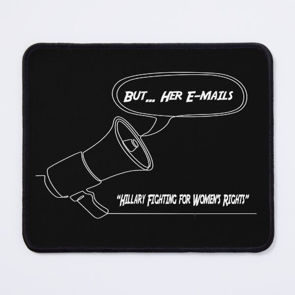 Artikelvorschau, Aber ihre E-Mails an Hillary Clinton entworfen und verkauft von DesignsbyMona.