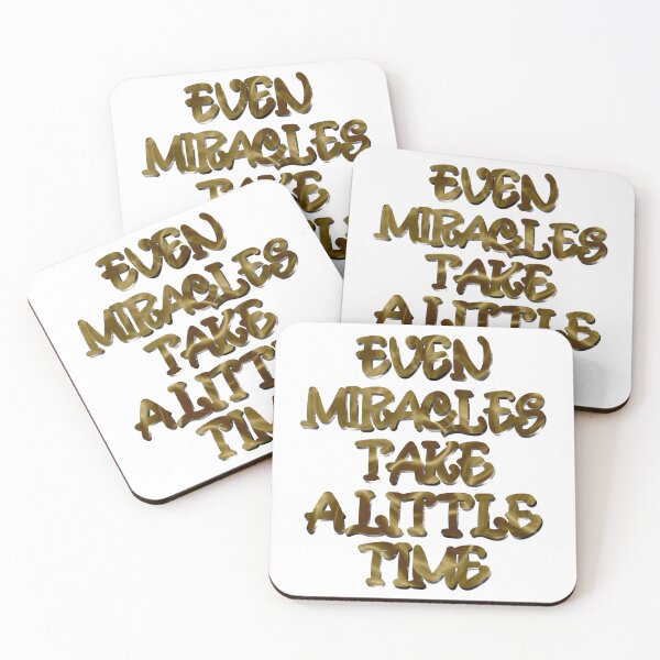 Item preview, Even Miracles Take A Little Time Inspirational and Motivational Quote designed and sold by hanyj732.