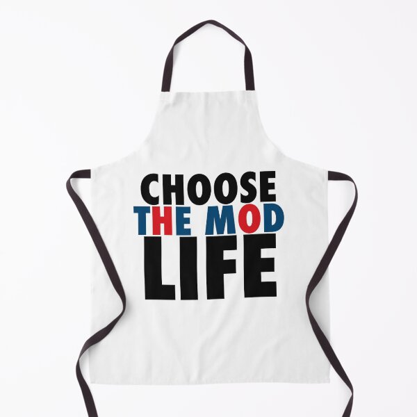 Item preview, CHOOSE LIFE - THE MOD LIFE designed and sold by ModSupporters.