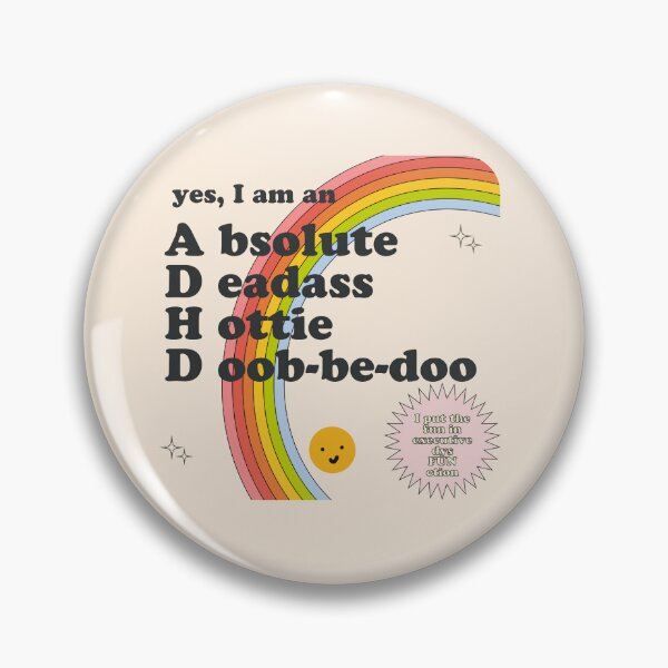 Item preview, ADHD absolute deadass hottie  designed and sold by whatmabeldid.