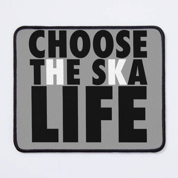 Item preview, CHOOSE LIFE - THE SKA LIFE designed and sold by ModSupporters.