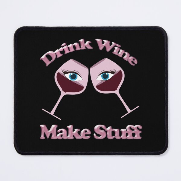 Item preview, Drink wine make stuff designed and sold by aither81.