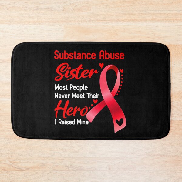 Item preview, Substance Abuse Sister Most People Never Meet Their Hero I Raise Mine designed and sold by tenjun16.