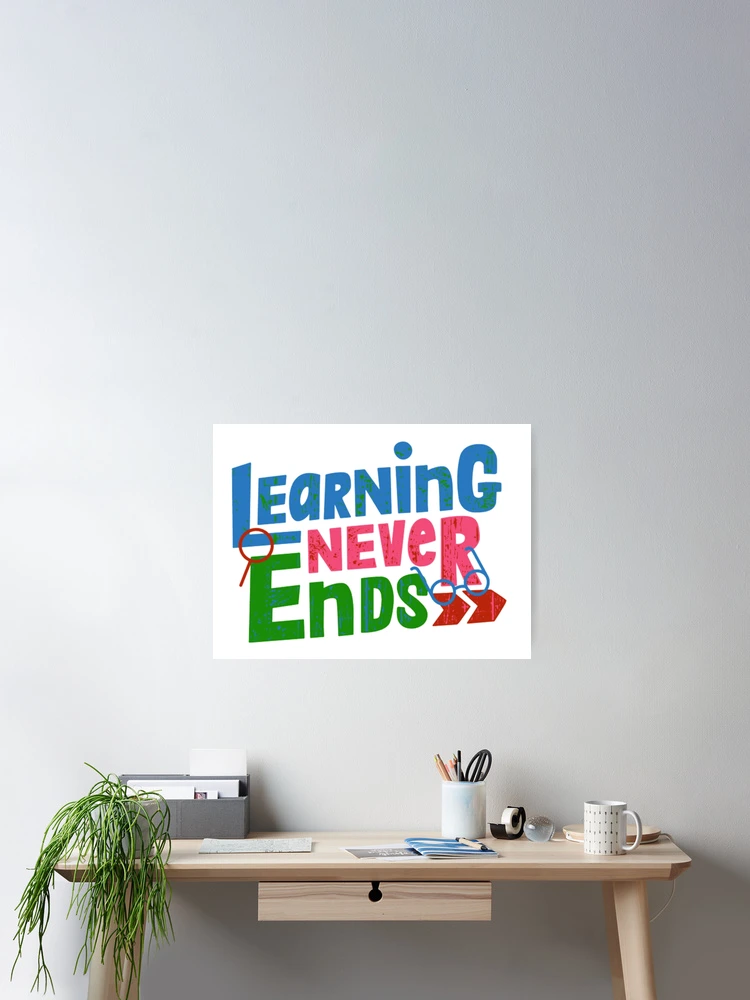 Thumbnail 2 of 3, Poster, Learning never ends designed and sold by RubyCollection.
