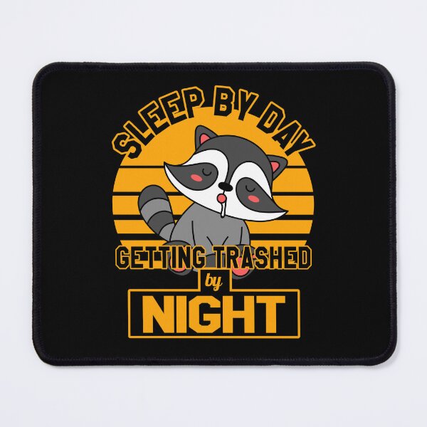 Item preview, Sleep by day getting trashed by night, little raccoon buddy designed and sold by VictorL Designs.