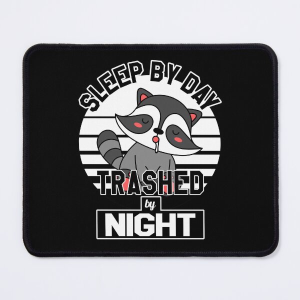 Item preview, Sleep by day trashed by night, little raccoon buddy designed and sold by VictorL Designs.