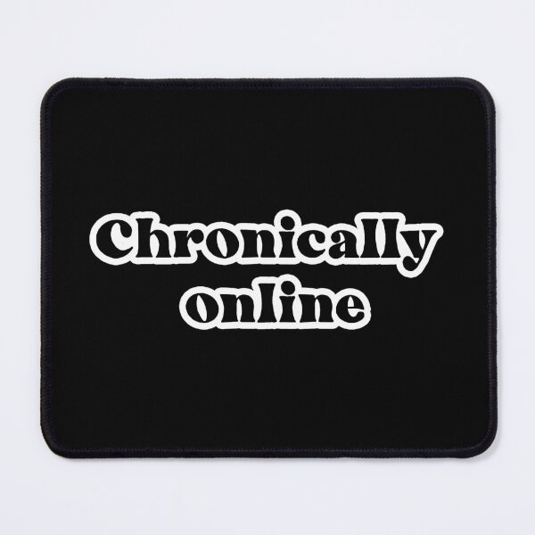 Item preview, Chronically Online in Black designed and sold by birchwoodgreen.