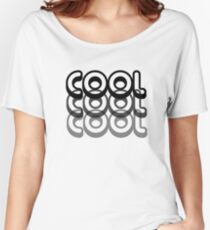 Cool Cool Cool Women's Relaxed Fit T-Shirt