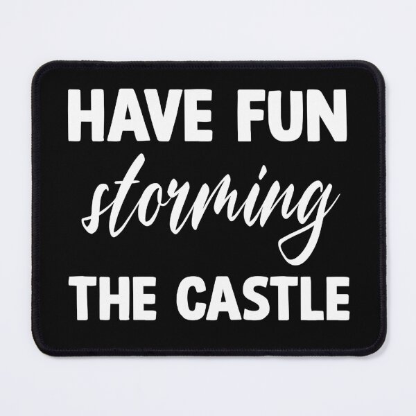 Item preview, Have fun storming the castle black and white nice designed and sold by vooART.