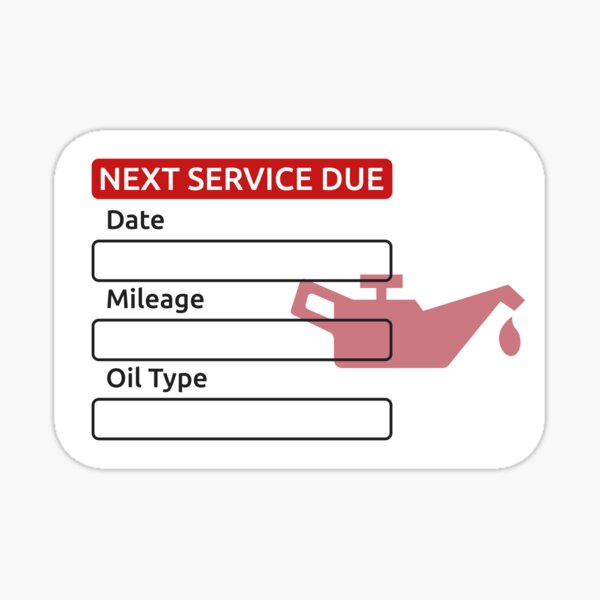 "Next Service Due Oil Change single" Sticker by builderdesigns Redbubble