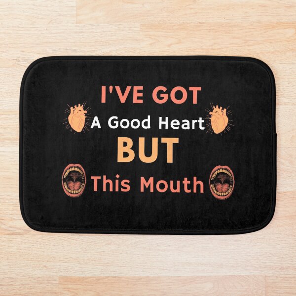 Item preview, I've Got A Good Heart But This Mouth designed and sold by Blemine.
