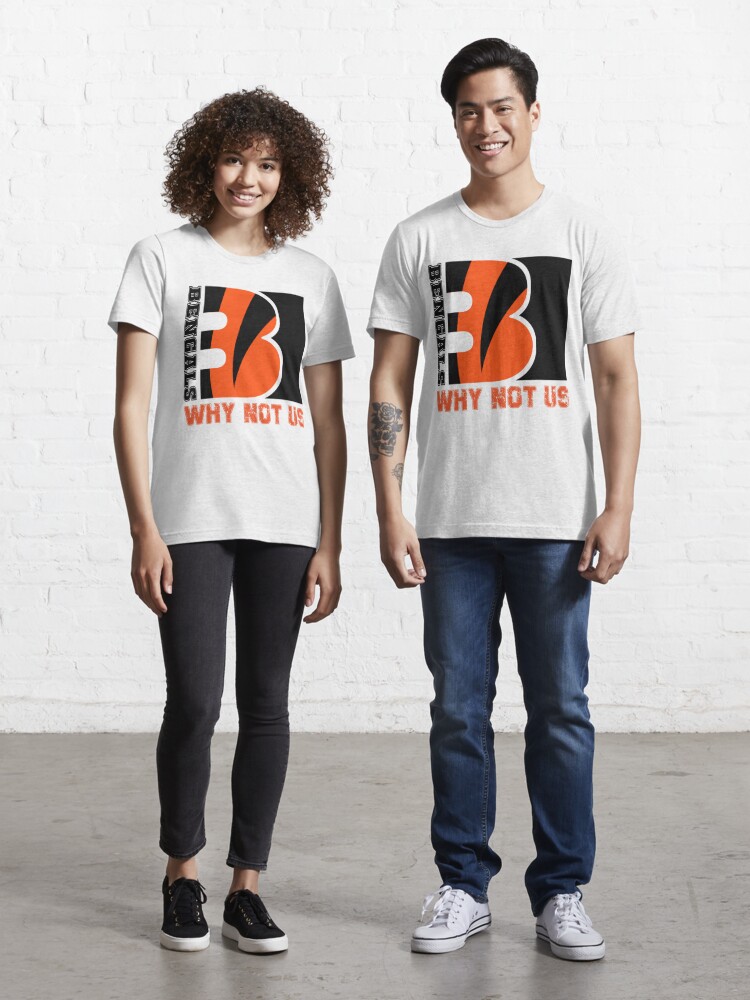 Why Not Us Bengals | Essential T-Shirt