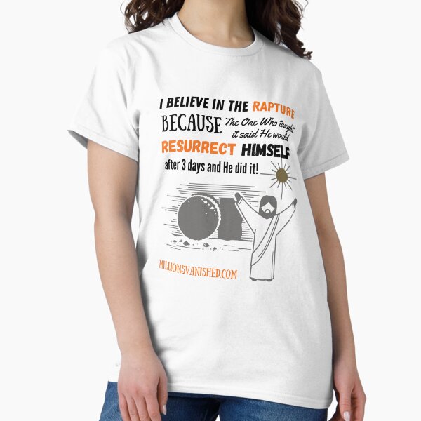 The Rapture Can Be Trusted - Christian  Classic T-Shirt