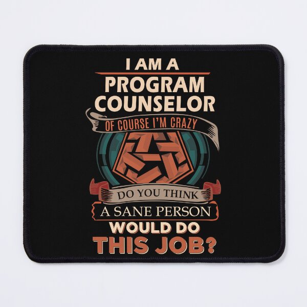 Item preview, Program Counselor T Shirt - Sane Person Job Gift Item Tee designed and sold by vonnie38uo.
