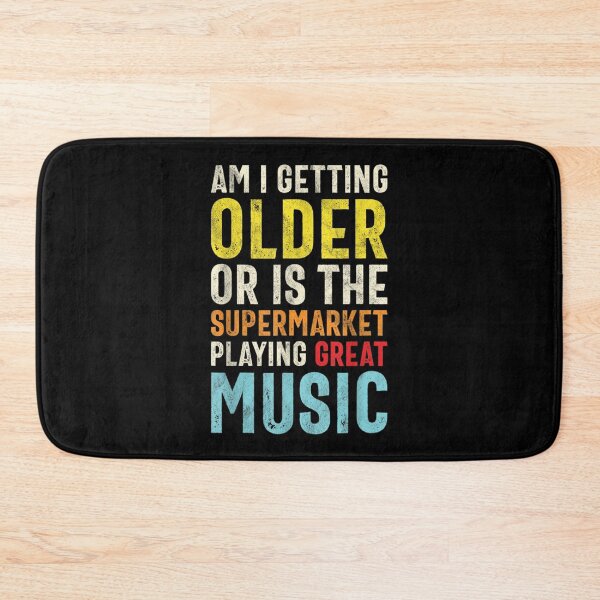 Item preview, Am I Getting Older Or Is The Supermarket Playing Great Music  designed and sold by wendyy88.