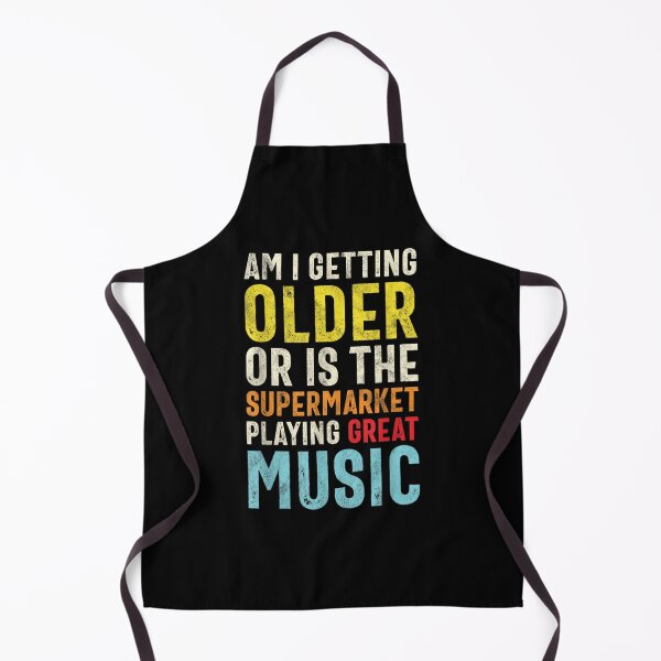 Item preview, Am I Getting Older Or Is The Supermarket Playing Great Music designed and sold by wendyy88.