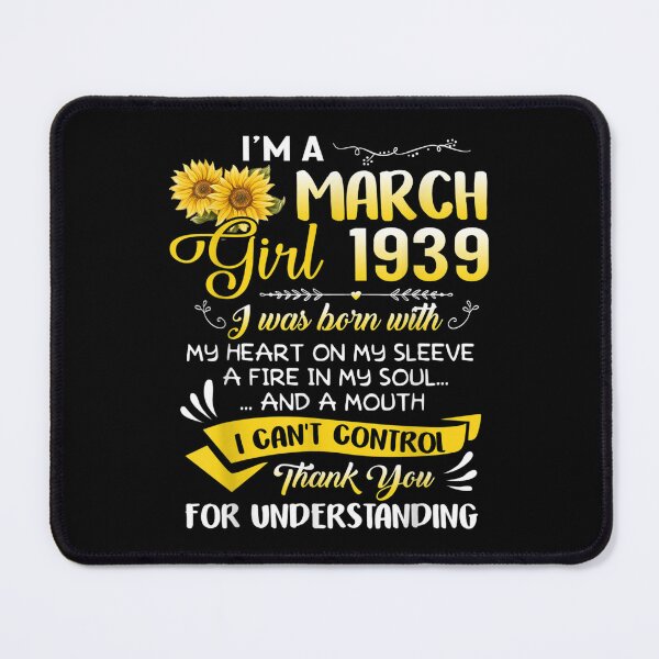 Item preview, I'm A March Girl 1939 Sunflower 83rd Birthday designed and sold by wendyy88.
