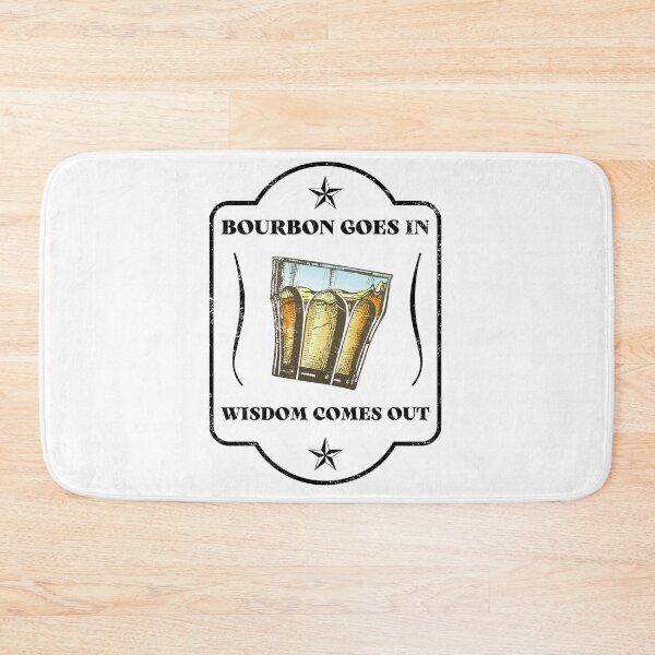 Item preview, BOURBON GOES IN WISDOM COMES OUT designed and sold by appareltolove.