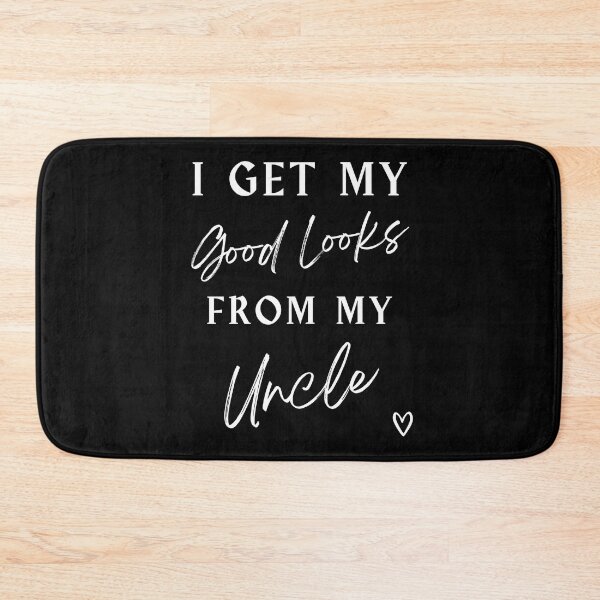 Item preview, I Get My Good Looks From My Uncle  designed and sold by YogaZesty.