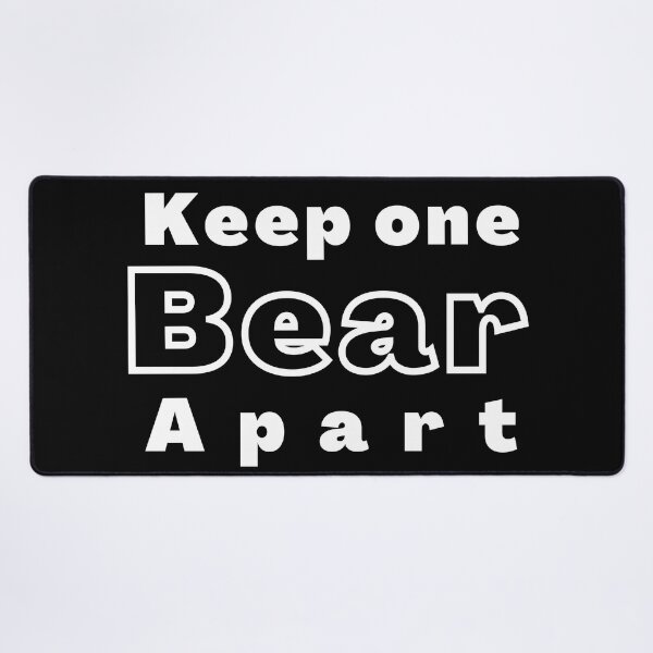 Item preview, Keep one bear apart positive funny quote black and white illustration. designed and sold by Coolclassy.