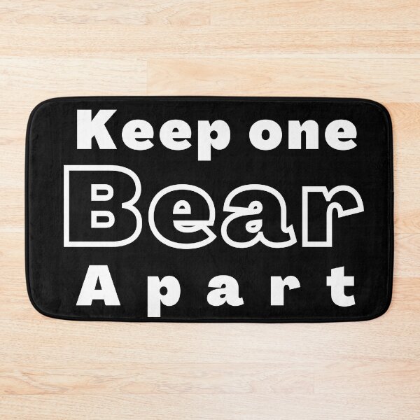 Item preview, Keep one bear apart positive funny quote black and white illustration. designed and sold by Coolclassy.