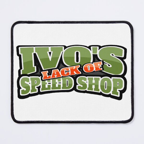 Item preview, "IVO'S Lack Of Speed Shop" designed and sold by PROIVO13.