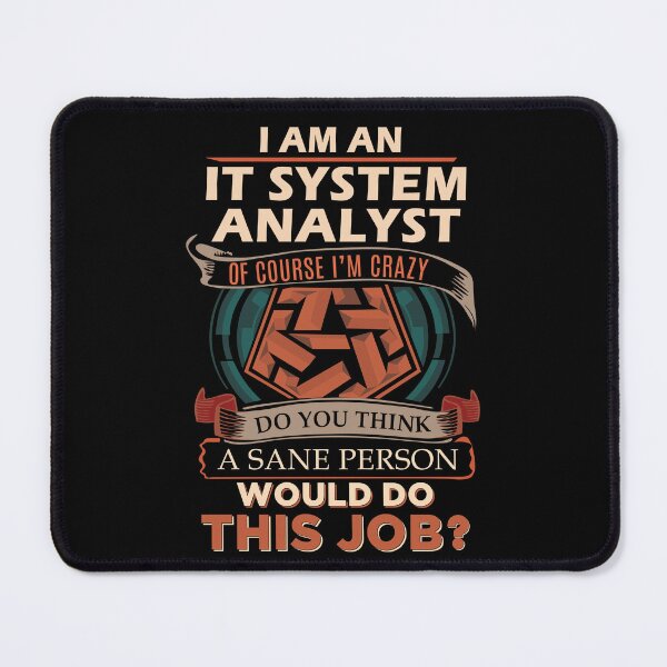 Item preview, It System Analyst T Shirt - Sane Person Job Gift Item Tee designed and sold by stacyarmst.