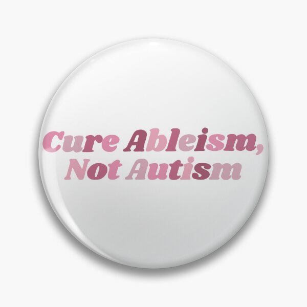 Item preview, Cure Ableism, Not Autism designed and sold by neatchicdesigns.