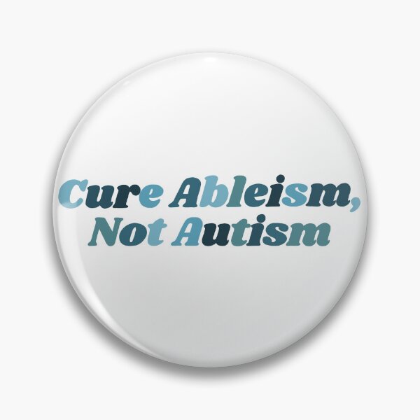 Item preview, Cure Ableism, Not Autism designed and sold by neatchicdesigns.