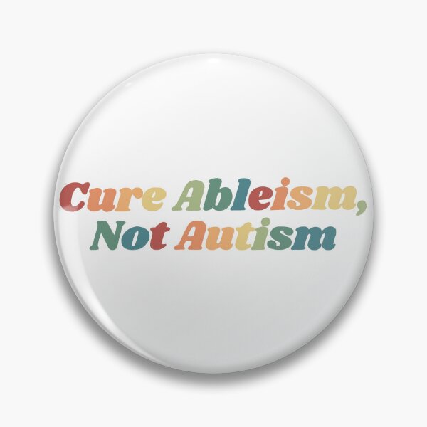 Item preview, Cure Ableism, Not Autism designed and sold by neatchicdesigns.