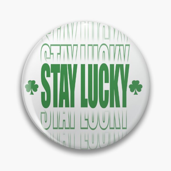 Item preview, stay lucky designed and sold by illDaz.