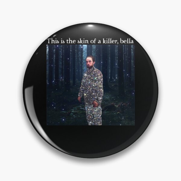 Item preview, This Is The Skin Of A Killer Bella Meme designed and sold by brindaburger.