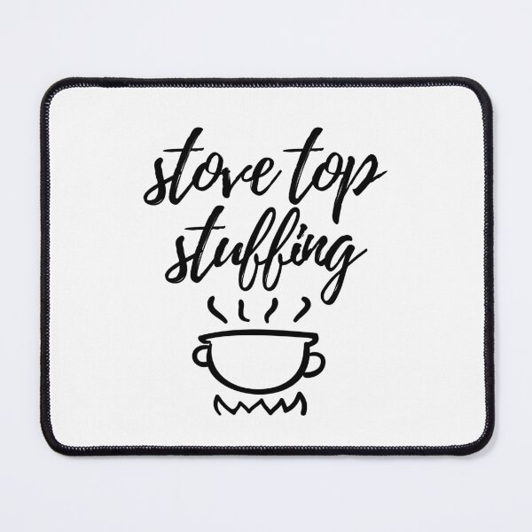 Item preview, stove top stuffing | stove top chicken | stouffers stove top stuffing designed and sold by wear4gamers.