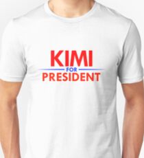 Kimi for President Unisex T-Shirt