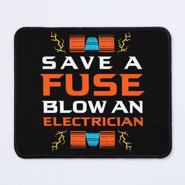 Item preview, Save A Fuse Blow An Electrician Electrical Technician  designed and sold by KathrineSandnes.