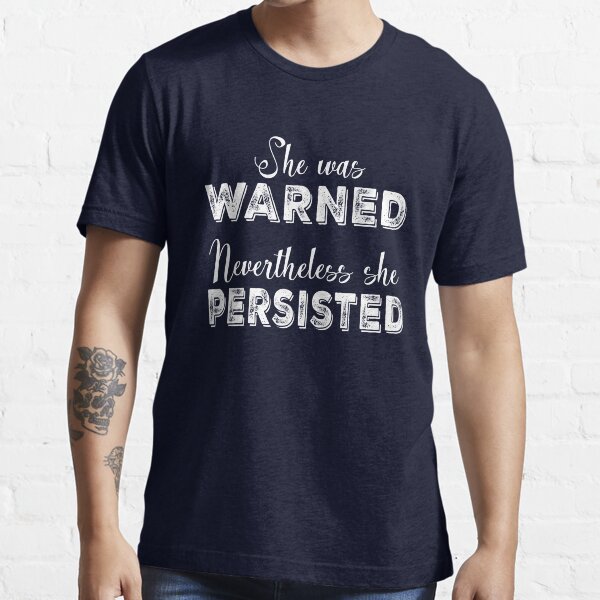 Item preview, Nevertheless, she persisted    designed and sold by marsbees.