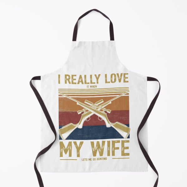 Item preview, I Really Love It When My Wife Lets Me Go Hunting designed and sold by RachaelEliezer.