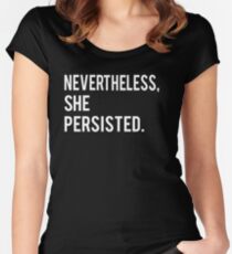 NeverTheLess She Persisted T Shirt Women's Fitted Scoop T-Shirt