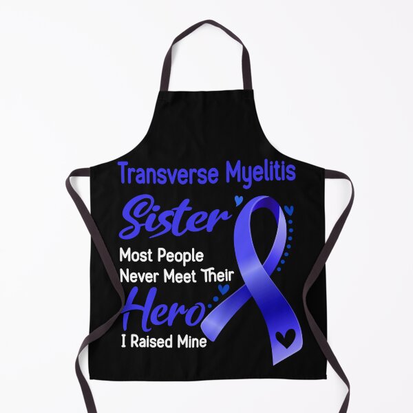 Item preview, Transverse Myelitis Sister Most People Never Meet Their Hero I Raise Mine designed and sold by tenjun16.