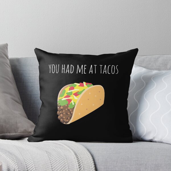 Item preview, You Had Me At Tacos designed and sold by roarr.