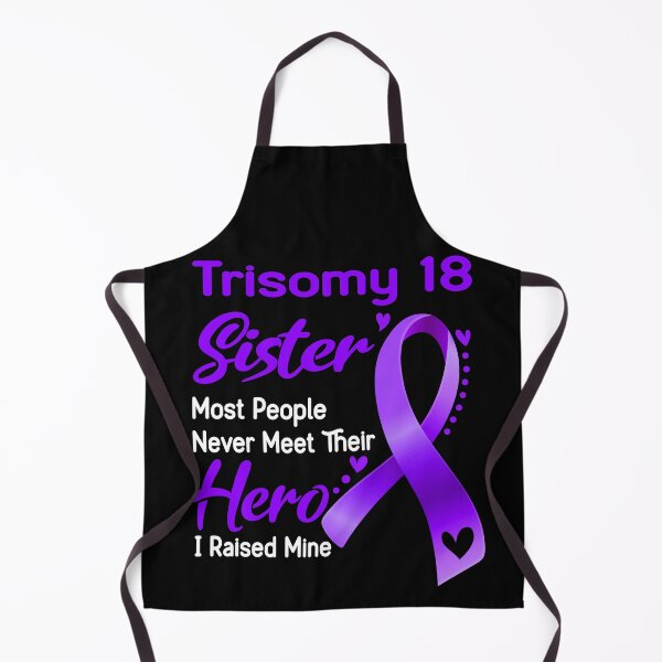 Item preview, Trisomy 18 Sister Most People Never Meet Their Hero I Raise Mine designed and sold by tenjun16.