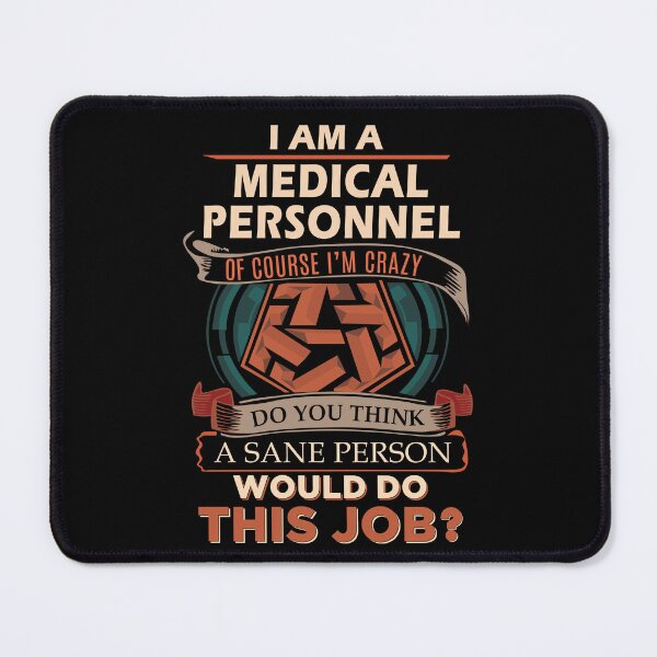 Item preview, Medical Personnel T Shirt - Sane Person Job Gift Item Tee designed and sold by stacyarmst.