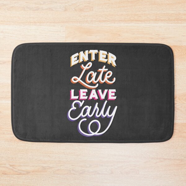 Item preview, Enter Late Leave Early designed and sold by polliadesign.
