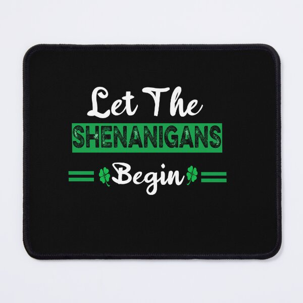 Item preview, Let The Shenanigans Begin St Patricks Day Gift designed and sold by ilias13.