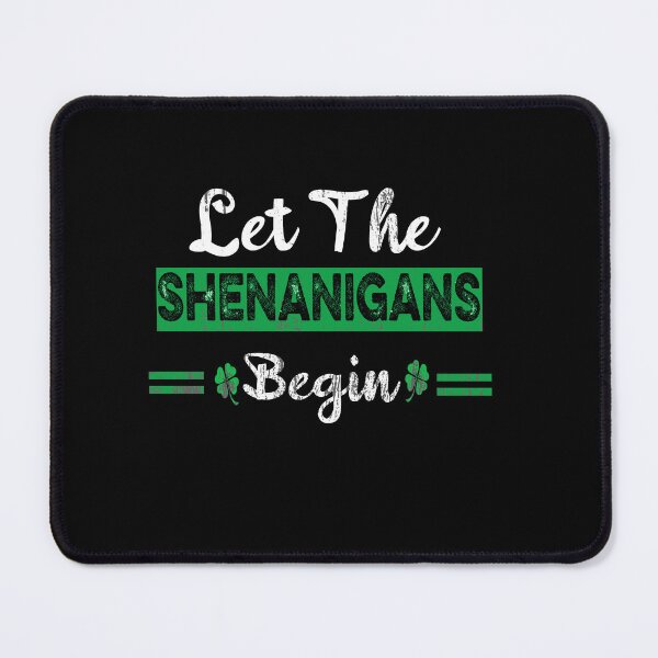 Item preview, Let The Shenanigans Begin St Patricks Day Gift designed and sold by ilias13.