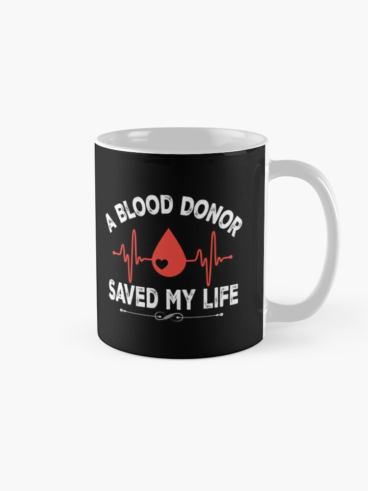 Blood Donor Mug. Blood Donor Gift. Donate Blood Mug. Give 