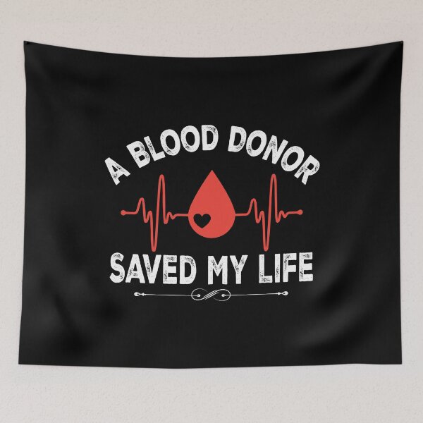 Item preview, A Blood Donor Saved My Life designed and sold by TopDawgDesigns.