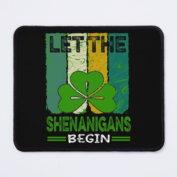 Item preview,  Let The Shenanigans Begin St Patricks Day St Patrick's Day designed and sold by ilias13.