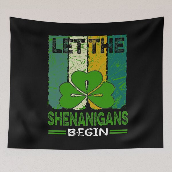 Item preview,  Let The Shenanigans Begin St Patricks Day St Patrick's Day designed and sold by ilias13.