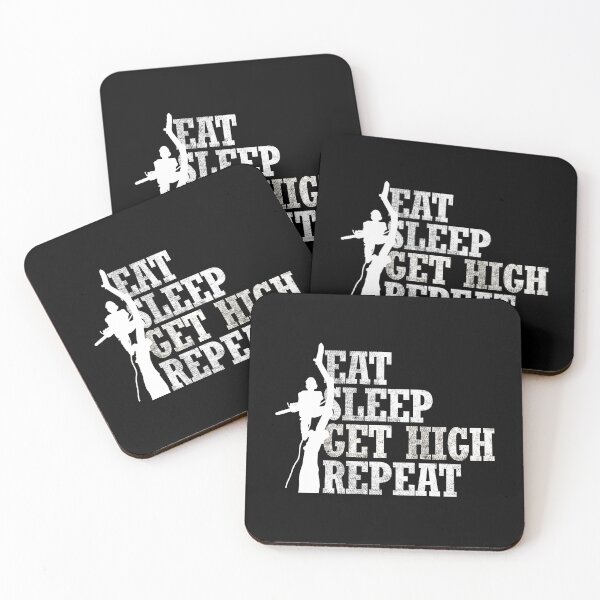 Item preview, Arborist Eat Sleep Get High Repeat designed and sold by TopDawgDesigns.